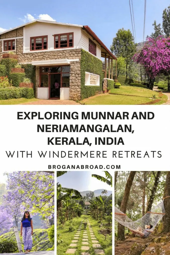 Exploring Munnar and Neriamangalan in Kerela, India with Windermere Retreats