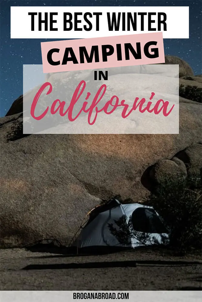 Best Winter Camping in California | 6 Southern and Northern Spots