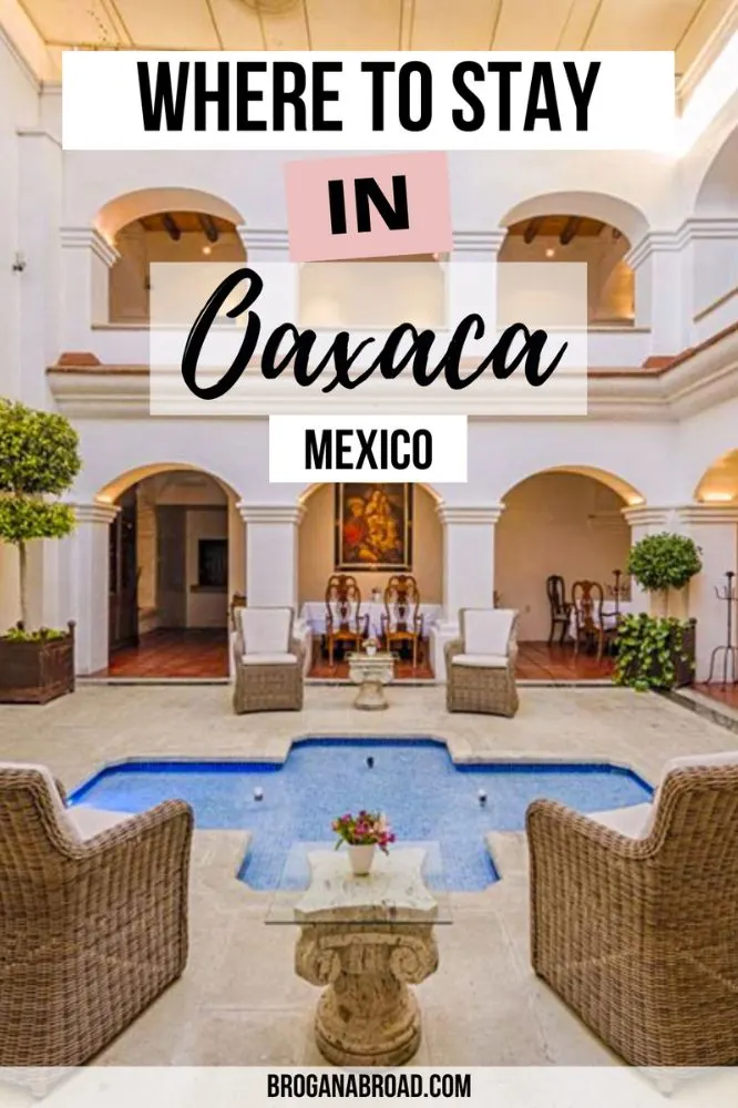 Where to Stay in Oaxaca: Best Hotels And Hostels In Oaxaca For Every Budget